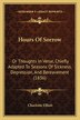 Hours Of Sorrow by Charlotte Elliott, Paperback | Indigo Chapters
