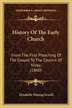 History Of The Early Church by Elizabeth Missing Sewell, Paperback | Indigo Chapters