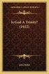 Is God A Trinity? (1922) by John Miller, Paperback | Indigo Chapters