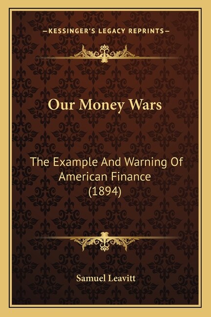 Our Money Wars by Samuel Leavitt, Paperback | Indigo Chapters