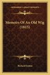 Memoirs Of An Old Wig (1815) by Richard Fenton, Paperback | Indigo Chapters