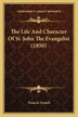 The Life And Character Of St. John The Evangelist (1850) by Francis Trench, Paperback | Indigo Chapters