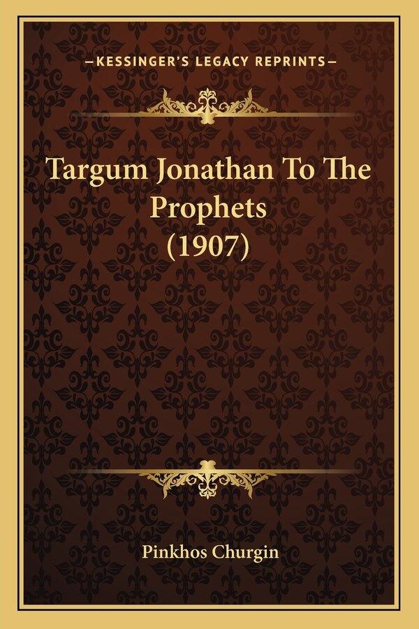 Targum Jonathan To The Prophets (1907) by Pinkhos Churgin, Paperback | Indigo Chapters