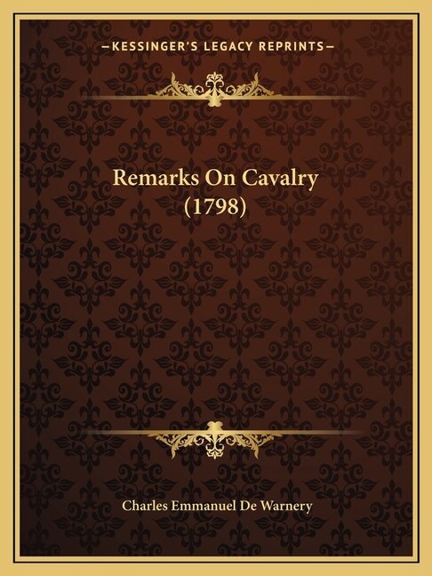 Remarks On Cavalry (1798) by Charles Emmanuel De Warnery, Paperback | Indigo Chapters