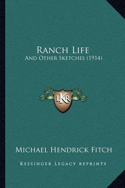 Ranch Life by Michael Hendrick Fitch, Paperback | Indigo Chapters