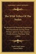 The Wild Tribes Of The Sudan by Frank Linsly James, Paperback | Indigo Chapters