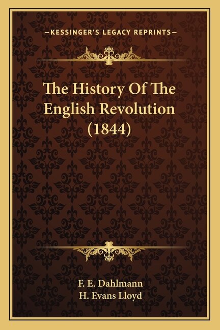 The History Of The English Revolution (1844) by F E Dahlmann, Paperback | Indigo Chapters