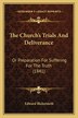 The Church's Trials And Deliverance by Edward Bickersteth, Paperback | Indigo Chapters