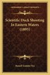Scientific Duck Shooting In Eastern Waters (1895) by Russell Scudder Nye, Paperback | Indigo Chapters