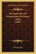 The Early Days Of Monasticism On Mount Athos (1909) by Kirsopp Lake, Paperback | Indigo Chapters