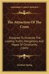 The Attraction Of The Cross by Gardiner Spring, Paperback | Indigo Chapters