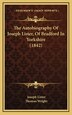 The Autobiography Of Joseph Lister Of Bradford In Yorkshire (1842), Hardcover | Indigo Chapters