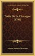 Traite De La Chataigne (1780) by Antoine Augustin Parmentier, Hardcover | Indigo Chapters