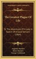 The Greatest Plague Of Life by George Cruikshank, Hardcover | Indigo Chapters