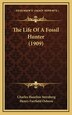 The Life Of A Fossil Hunter (1909) by Charles Hazelius Sternberg, Hardcover | Indigo Chapters
