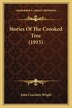 Stories Of The Crooked Tree (1915) by John Couchois Wright, Paperback | Indigo Chapters