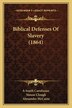 Biblical Defenses Of Slavery (1864) by A A South Carolinian, Paperback | Indigo Chapters