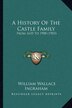 A History Of The Castle Family by William Wallace Ingraham, Paperback | Indigo Chapters