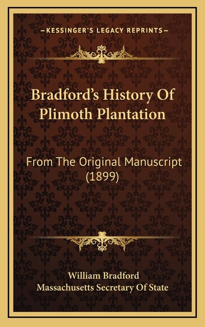 Bradford's History Of Plimoth Plantation by William Bradford, Hardcover | Indigo Chapters