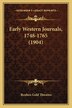 Early Western Journals 1748-1765 (1904) by Reuben Gold Thwaites, Paperback | Indigo Chapters