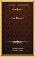The Hunter by Tuviah Friedman, Hardcover | Indigo Chapters