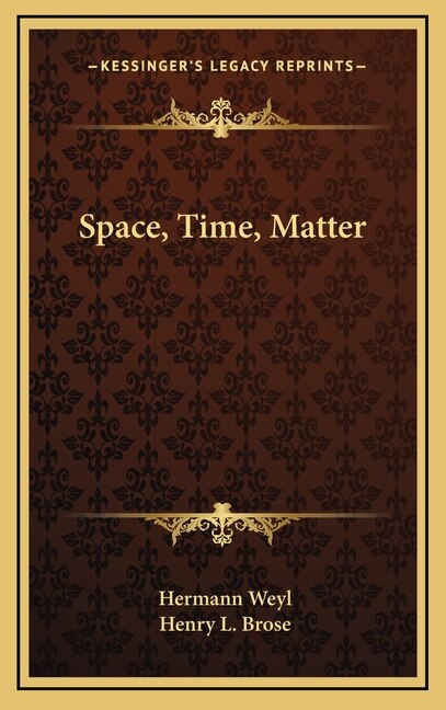 Space Time Matter by Hermann Weyl, Hardcover | Indigo Chapters