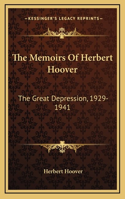 The Memoirs Of Herbert Hoover, Hardcover | Indigo Chapters