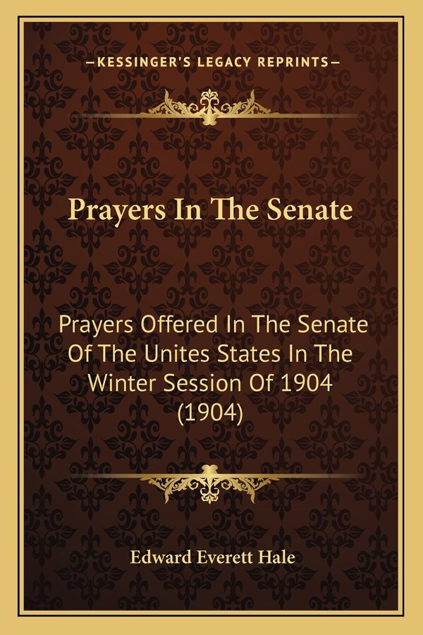 Prayers In The Senate by Edward Everett Hale, Paperback | Indigo Chapters