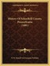 History Of Schuylkill County Pennsylvania (1881) by W W W Munsell and Company Publisher, Paperback | Indigo Chapters