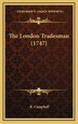 The London Tradesman (1747) by R Campbell, Hardcover | Indigo Chapters