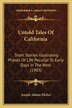 Untold Tales Of California by Joseph Adams Filcher, Paperback | Indigo Chapters