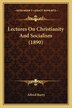 Lectures On Christianity And Socialism (1890) by Alfred Barry, Paperback | Indigo Chapters