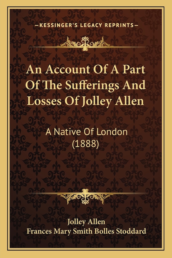 An Account Of A Part Of The Sufferings And Losses Of Jolley Allen, Paperback | Indigo Chapters