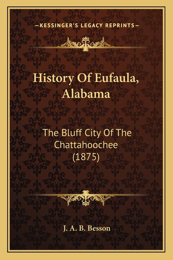 History Of Eufaula Alabama by J A B Besson, Paperback | Indigo Chapters
