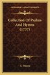 Collection Of Psalms And Hymns (1737) by G Osborn, Paperback | Indigo Chapters