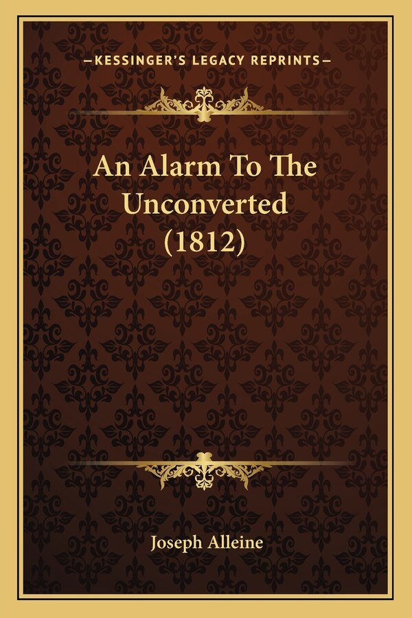 An Alarm To The Unconverted (1812) by Joseph Alleine, Paperback | Indigo Chapters