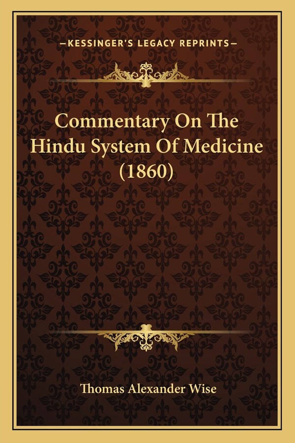 Commentary On The Hindu System Of Medicine (1860) by Thomas Alexander Wise, Paperback | Indigo Chapters