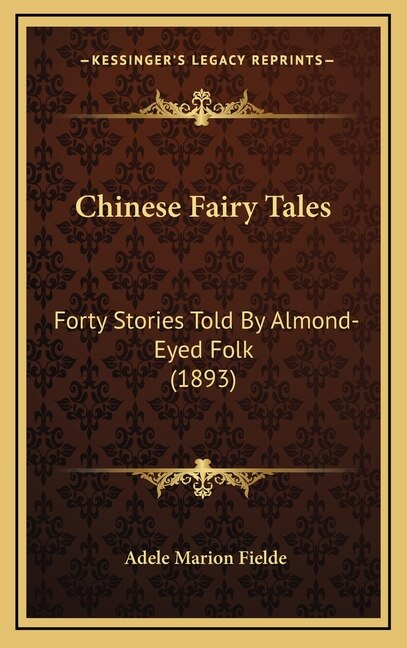 Chinese Fairy Tales by Adele Marion Fielde, Hardcover | Indigo Chapters