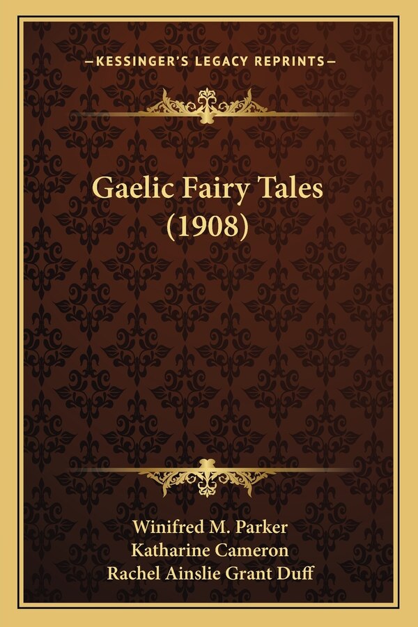 Gaelic Fairy Tales (1908) by Winifred M Parker, Paperback | Indigo Chapters