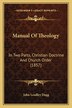 Manual Of Theology by John Leadley Dagg, Paperback | Indigo Chapters