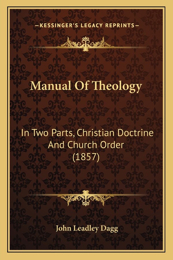 Manual Of Theology by John Leadley Dagg, Paperback | Indigo Chapters