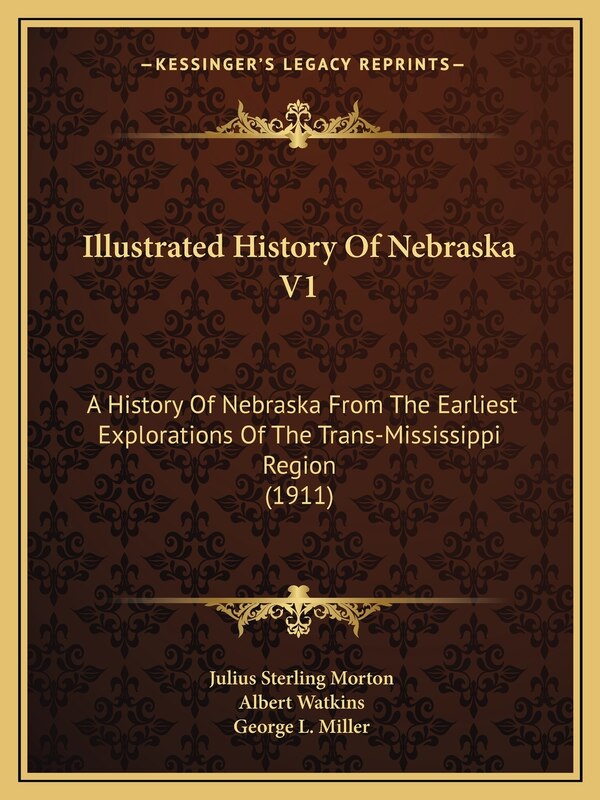 Illustrated History Of Nebraska V1 by Julius Sterling 1832-1902 [Fro Morton, Paperback | Indigo Chapters