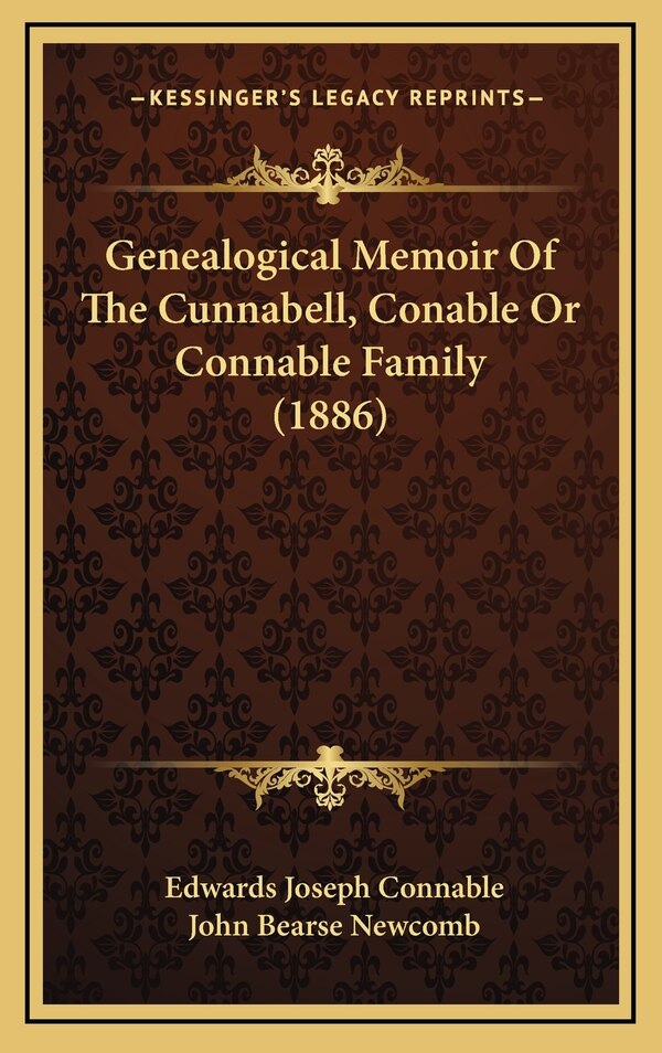 Genealogical Memoir Of The Cunnabell Conable Or Connable Family (1886) by Edwards Joseph Connable, Hardcover | Indigo Chapters
