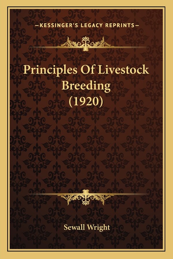Principles Of Livestock Breeding (1920) by Sewall Wright, Paperback | Indigo Chapters
