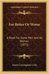 For Better Or Worse by Jennie Cunningham Croly, Paperback | Indigo Chapters