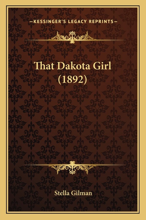That Dakota Girl (1892) by Stella Gilman, Paperback | Indigo Chapters