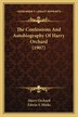 The Confessions And Autobiography Of Harry Orchard (1907), Paperback | Indigo Chapters