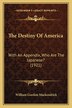 The Destiny Of America by William Gordon Mackendrick, Paperback | Indigo Chapters