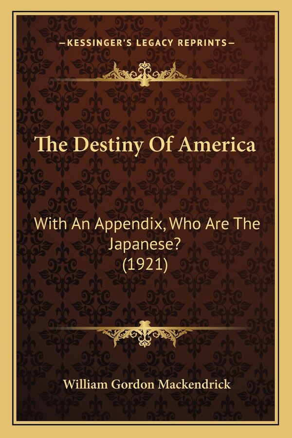 The Destiny Of America by William Gordon Mackendrick, Paperback | Indigo Chapters
