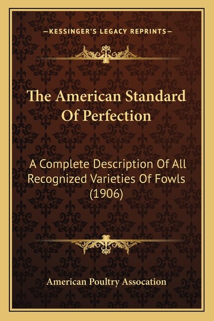 The American Standard Of Perfection by American Poultry Assocation, Paperback | Indigo Chapters